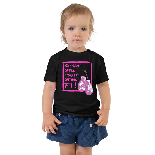 (Fiona) You can't Spell Fighter without Fi Toddler Short Sleeve Tee