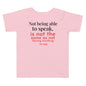 Not being able to speak Toddler Short Sleeve Tee