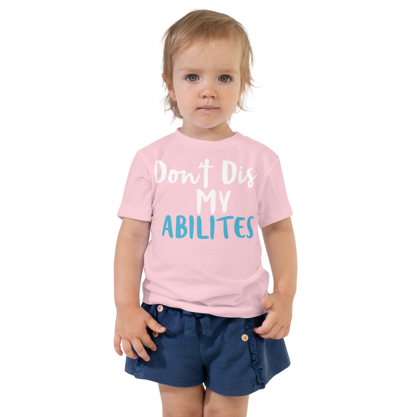 Don't Dis My Abilities-Toddler Short Sleeve Tee