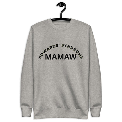 Edwards' Syndrome Mamaw Unisex Premium Sweatshirt