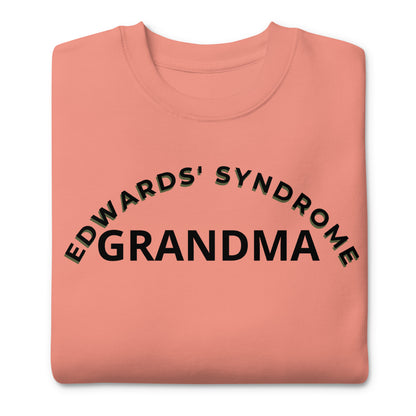 Edwards' Syndrome Grandma-Unisex Premium Sweatshirt