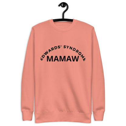 Edwards' Syndrome Mamaw Unisex Premium Sweatshirt