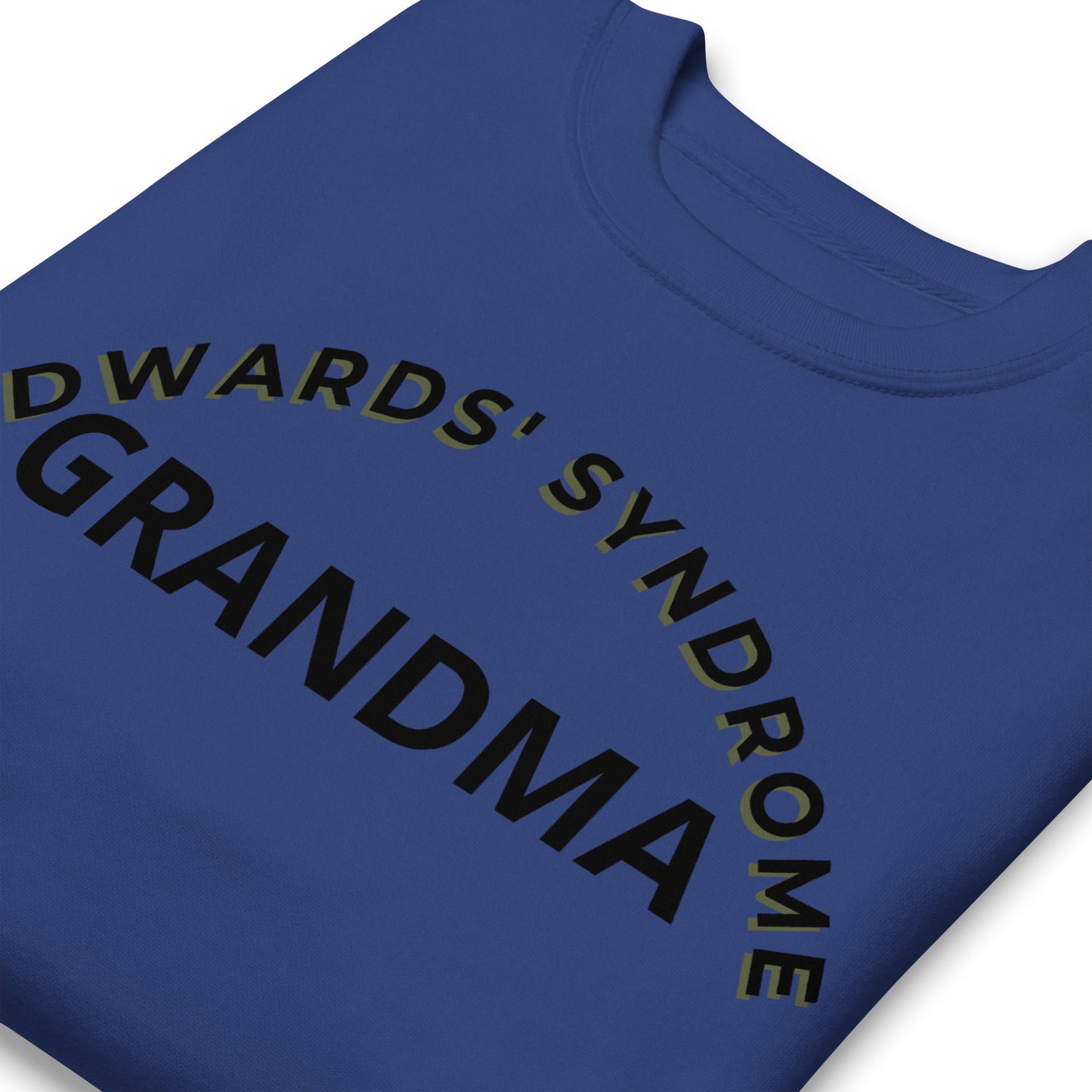 Edwards' Syndrome Grandma-Unisex Premium Sweatshirt