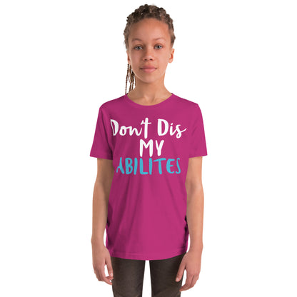 Don't Dis my Abilites-Youth Short Sleeve T-Shirt