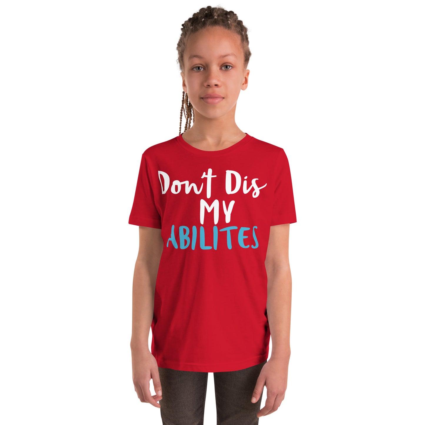 Don't Dis my Abilites-Youth Short Sleeve T-Shirt