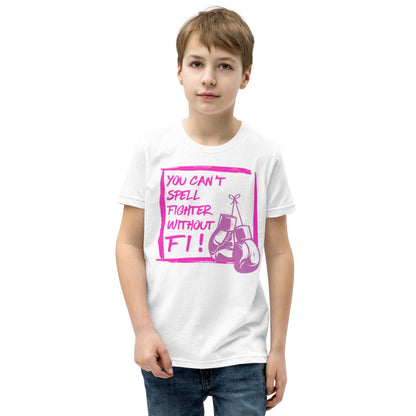 (Fiona) You can't spell Fighter without FI-Youth Short Sleeve T-Shirt